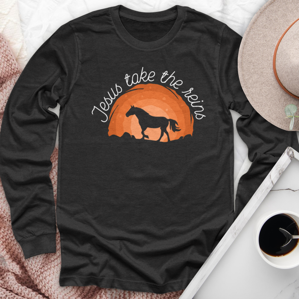 Jesus Take The Reins Long Sleeve Tee
