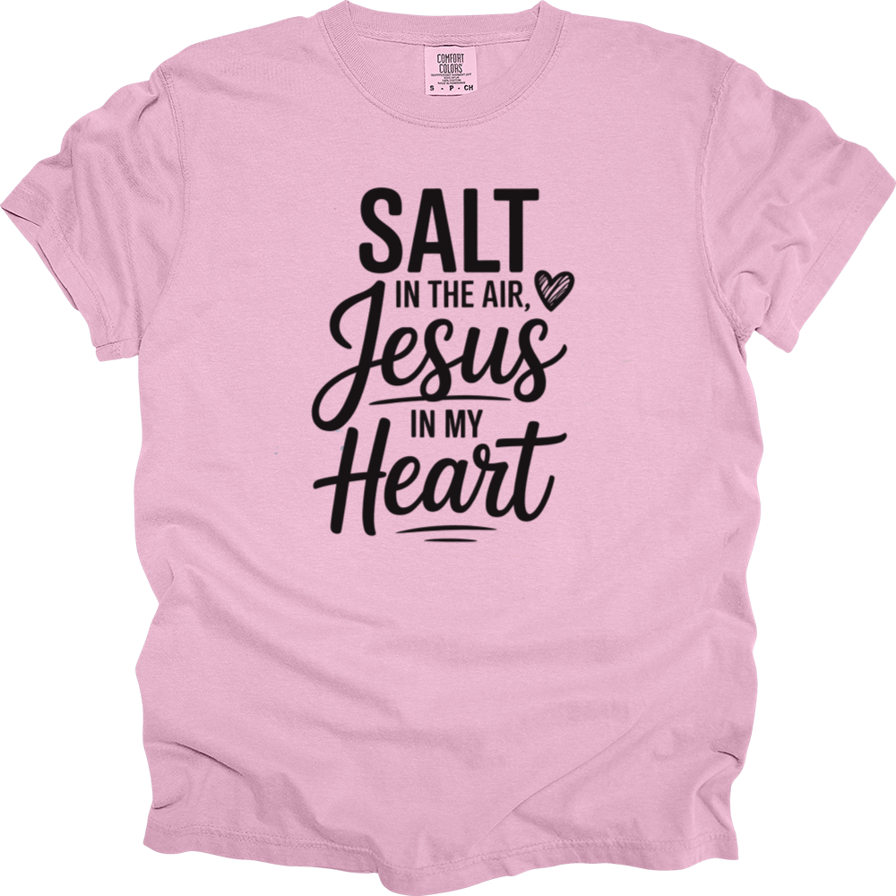 Salt In The Air Jesus In My Heart Comfort Colors Tee