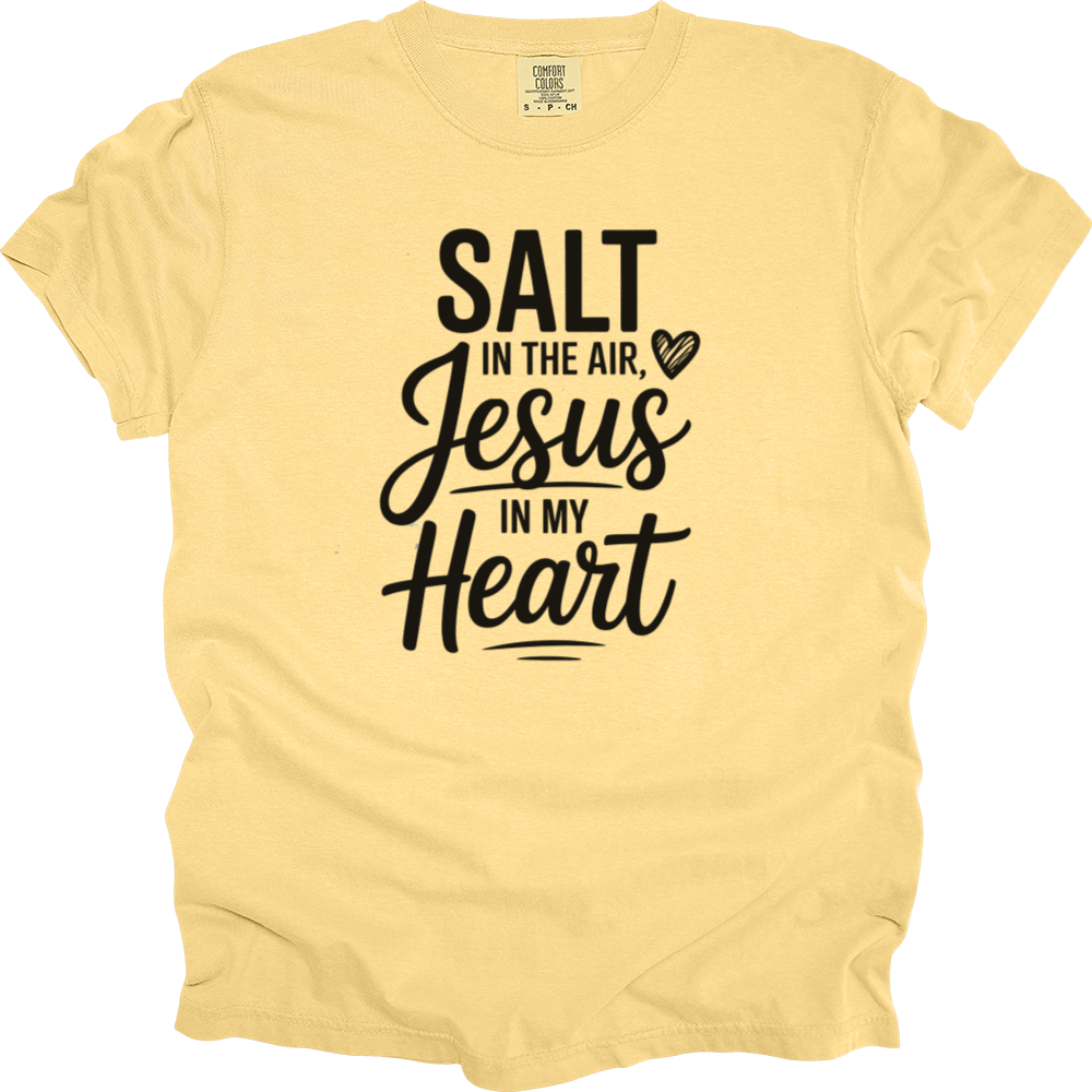 Salt In The Air Jesus In My Heart Comfort Colors Tee