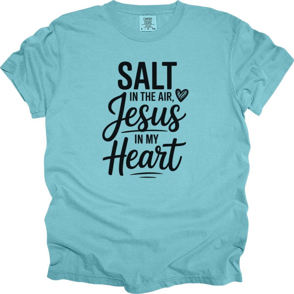 Salt In The Air Jesus In My Heart Comfort Colors Tee