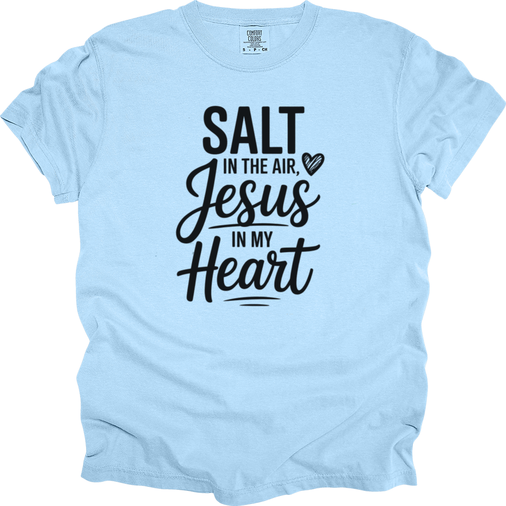 Salt In The Air Jesus In My Heart Comfort Colors Tee