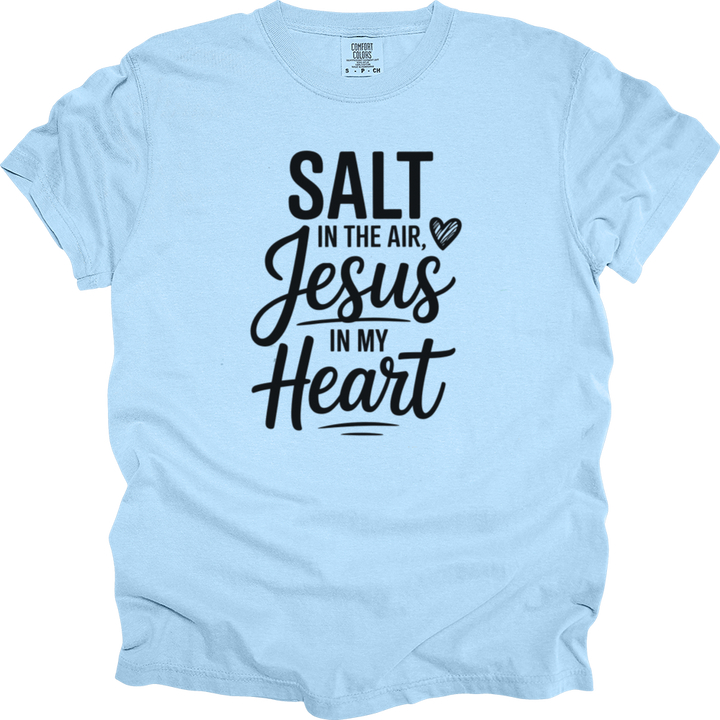 Salt In The Air Jesus In My Heart Comfort Colors Tee