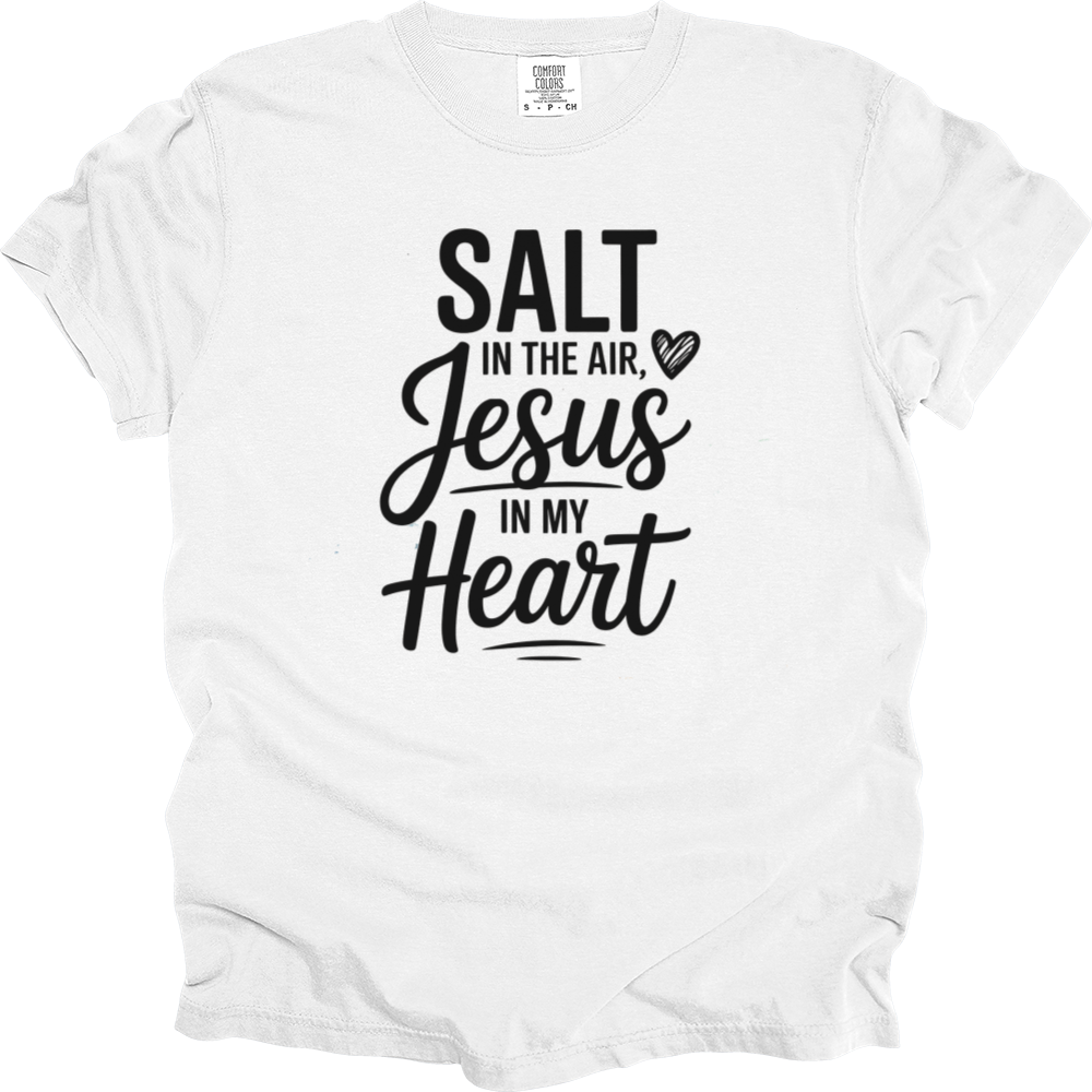 Salt In The Air Jesus In My Heart Comfort Colors Tee