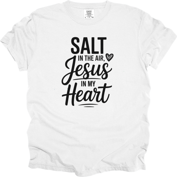 Salt In The Air Jesus In My Heart Comfort Colors Tee