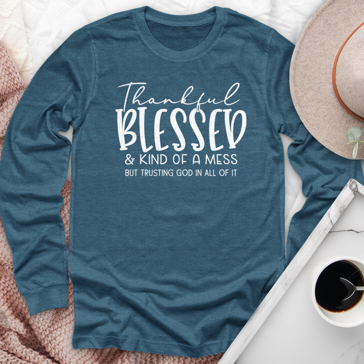 Thankful Blessed & Kind Of A Mess Long Sleeve Tee