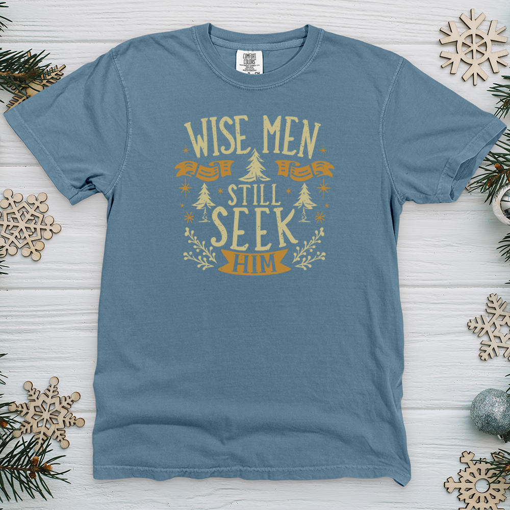 Wise Men Still Seek Him Heavy Cotton Comfort Colors Tee