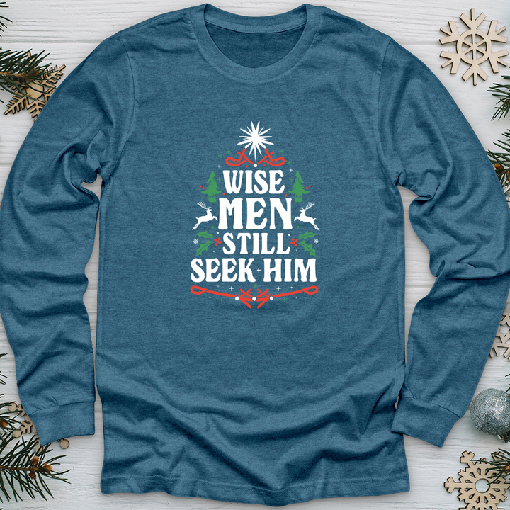 Wise Men Still Seek Him Long Sleeve Tee