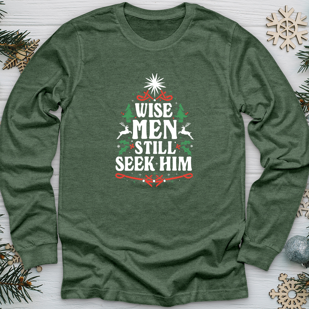 Wise Men Still Seek Him Long Sleeve Tee