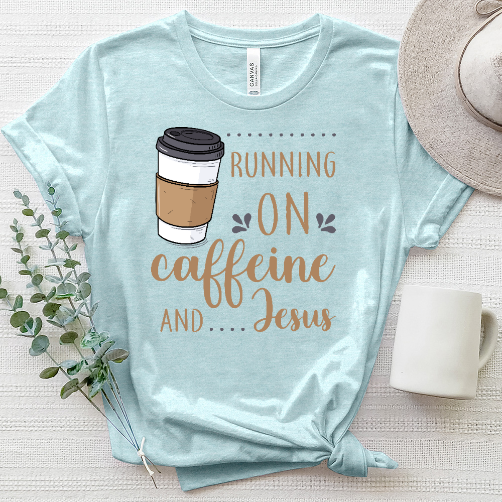 Running on Caffeine And Jesus Heathered Tee