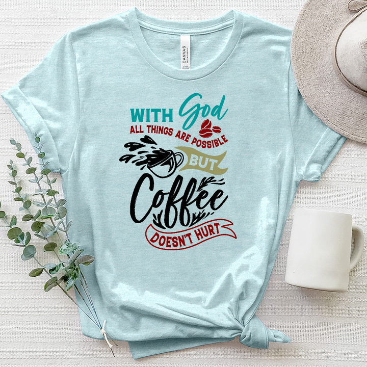 With God And Coffee Heathered Tee