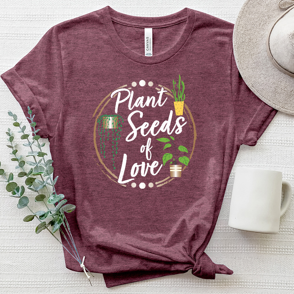 plant seeds idea hat Plant Seeds Of Love Circle Heathered Tee Heather Maroon / S