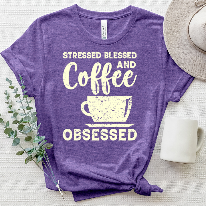 Stressed, Blessed and Coffee Obsessed Heathered Tee