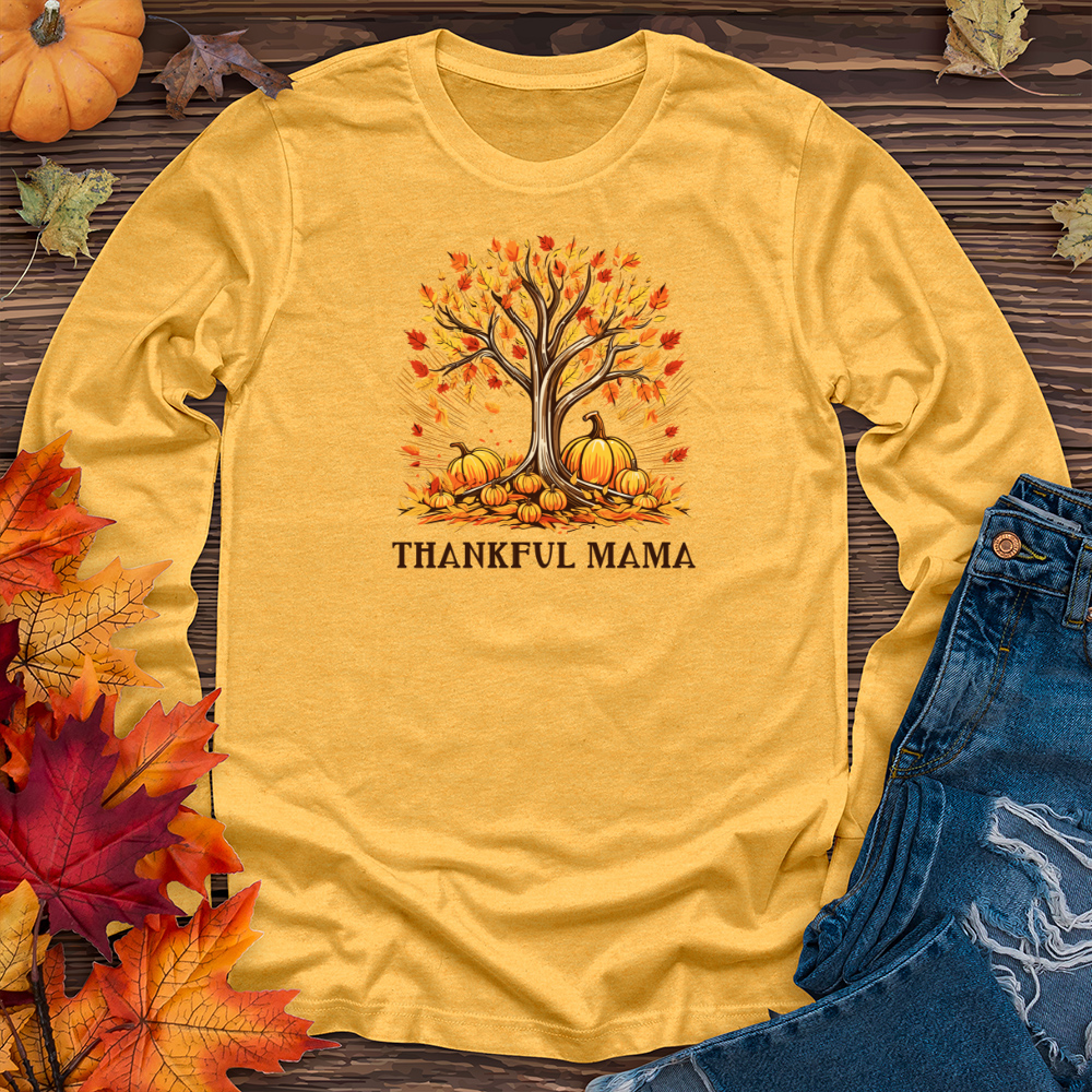 Thankful Mama Long Sleeve Tee