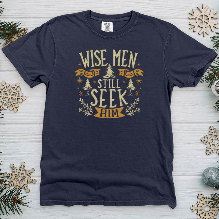 Wise Men Still Seek Him Heavy Cotton Comfort Colors Tee