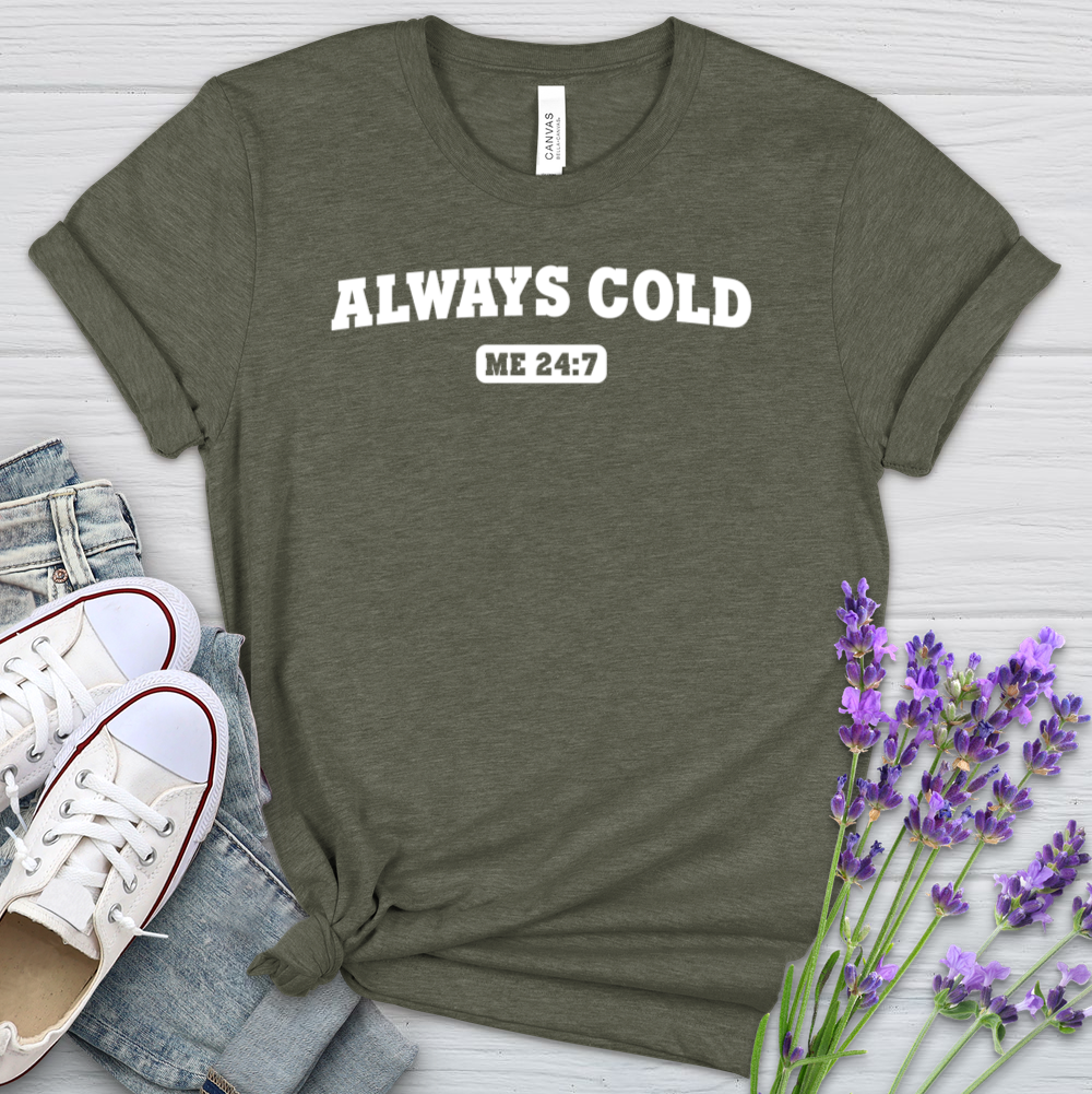 Always Cold Heathered Tee