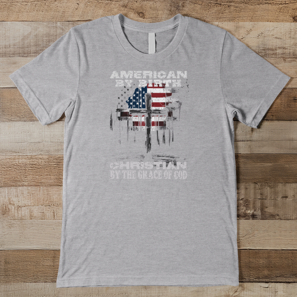 American By Birth Christian By The Grace of God Men's Tee