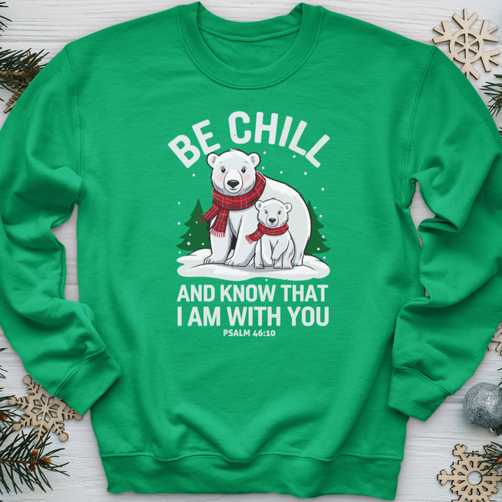 Be Chill & Know That I Am With You Crewneck