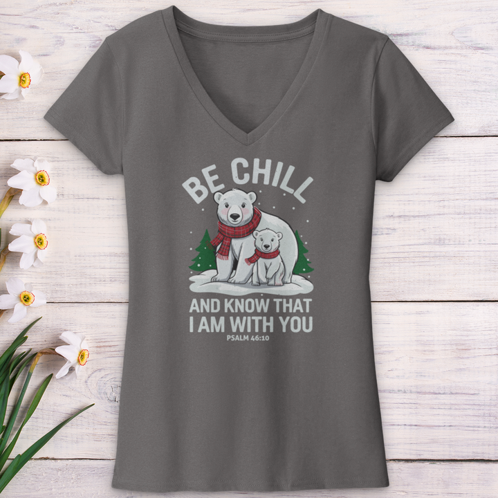 Be Chill & Know That I Am With You V-Neck Tee