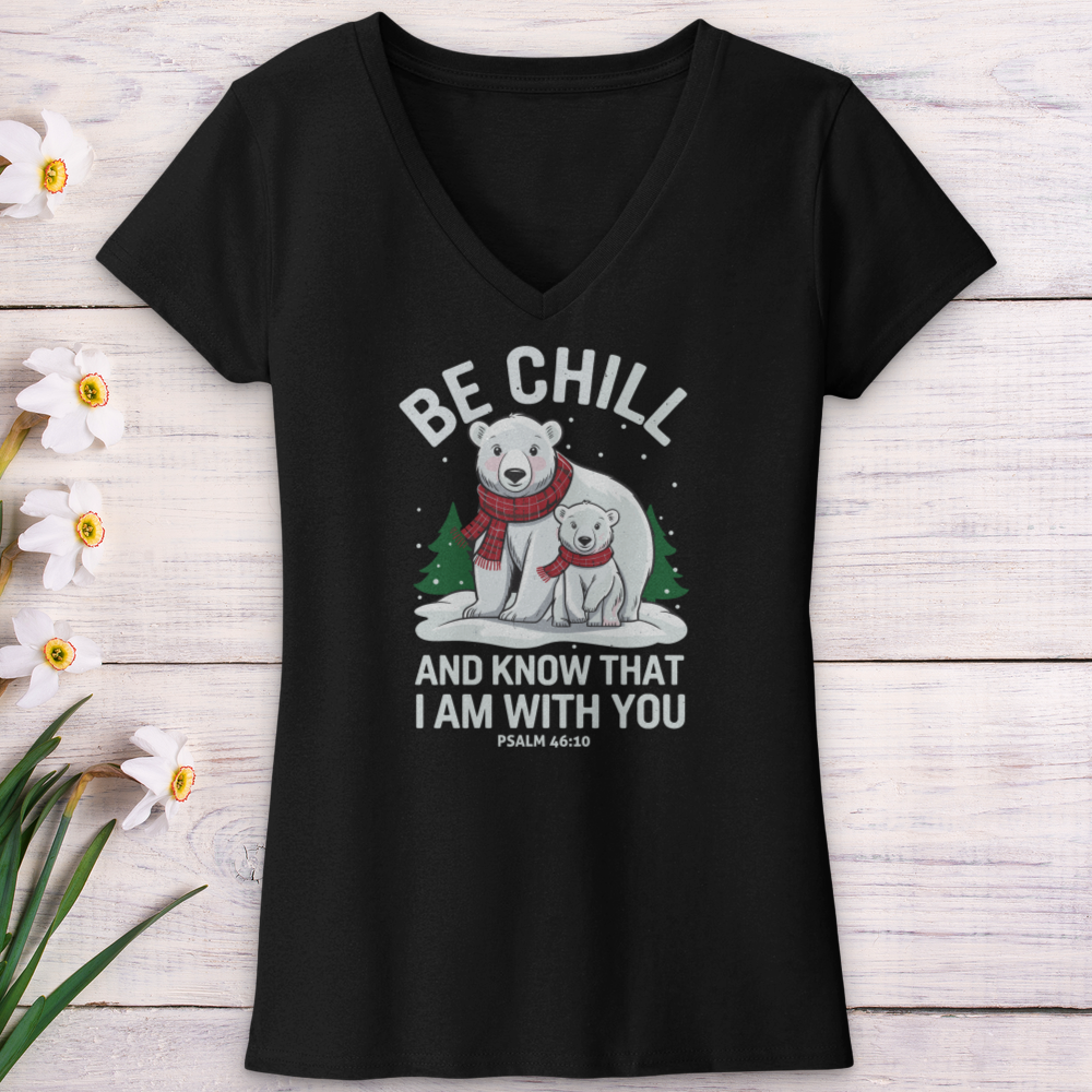 Be Chill & Know That I Am With You V-Neck Tee