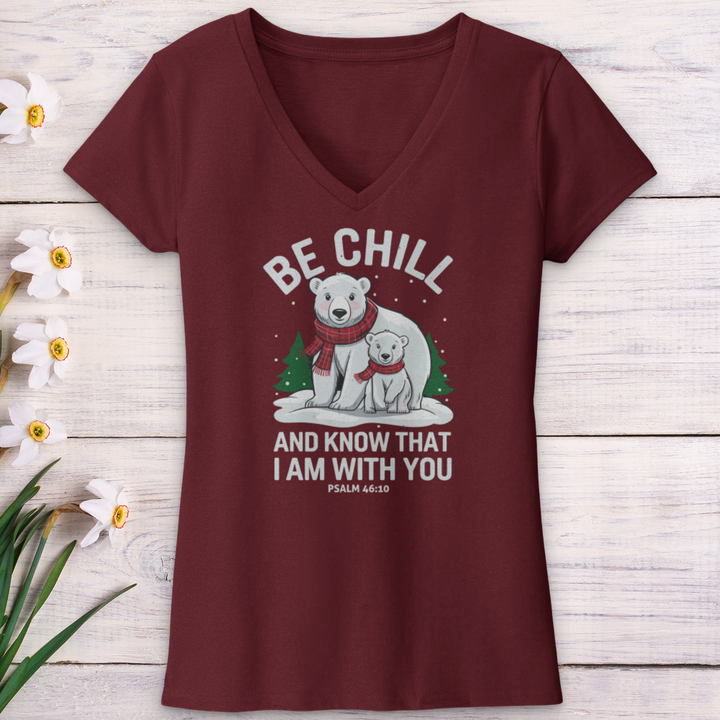 Be Chill & Know That I Am With You V-Neck Tee