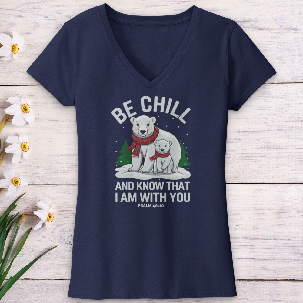 Be Chill & Know That I Am With You V-Neck Tee