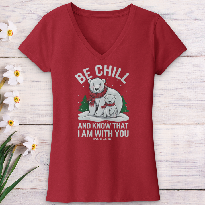 Be Chill & Know That I Am With You V-Neck Tee