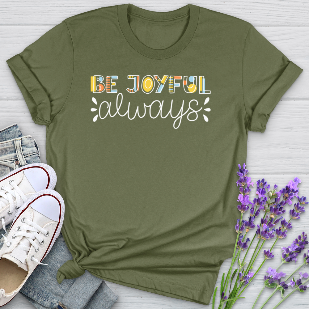 Be Joyful Always Softstyle Tee