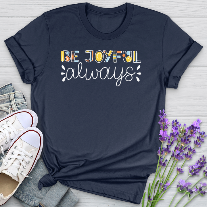 Be Joyful Always Softstyle Tee