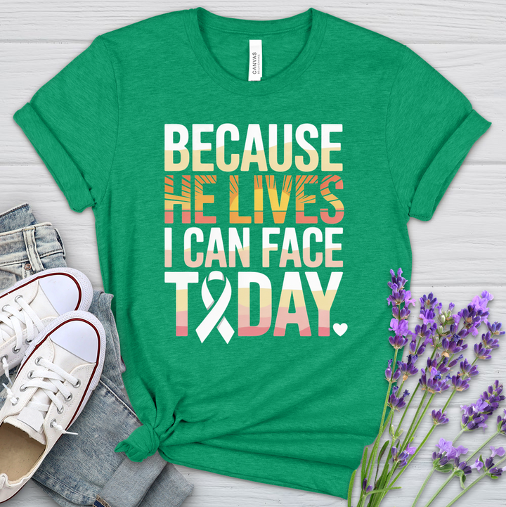 Because He Lives I Can Face Today Cancer Heathered Tee
