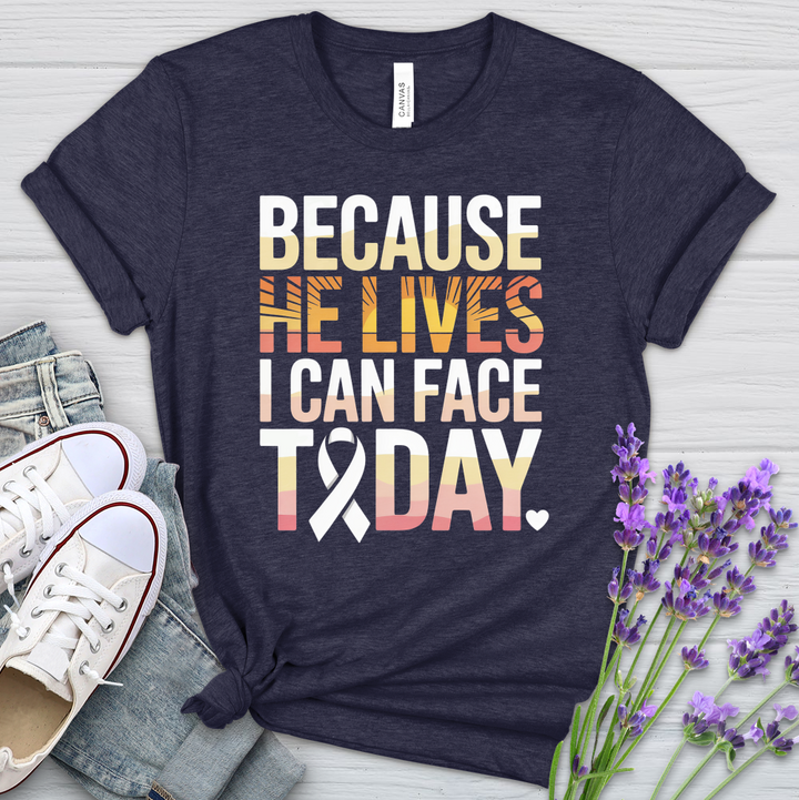 Because He Lives I Can Face Today Cancer Heathered Tee