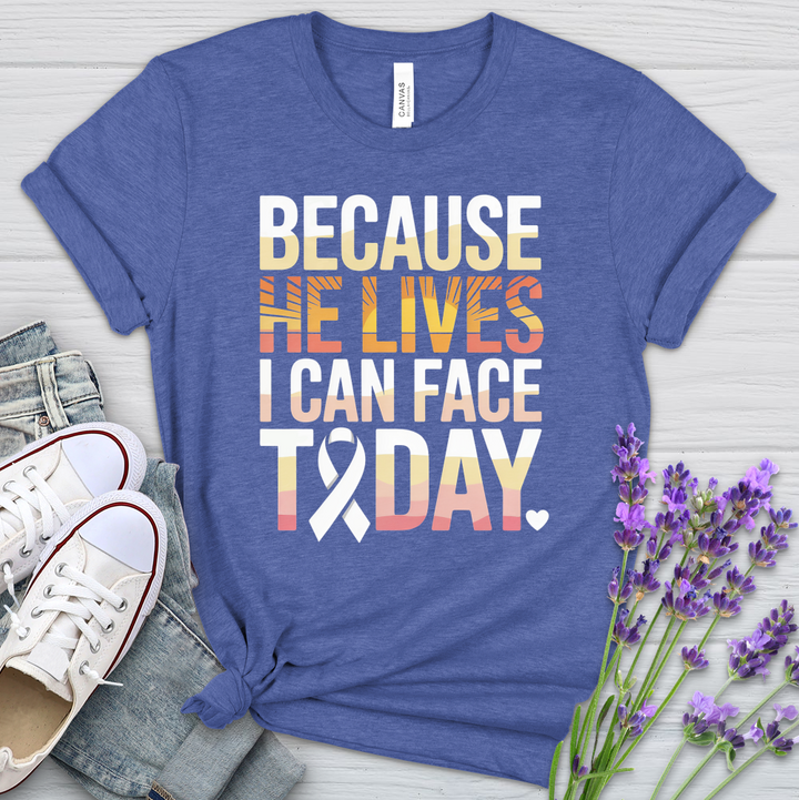 Because He Lives I Can Face Today Cancer Heathered Tee