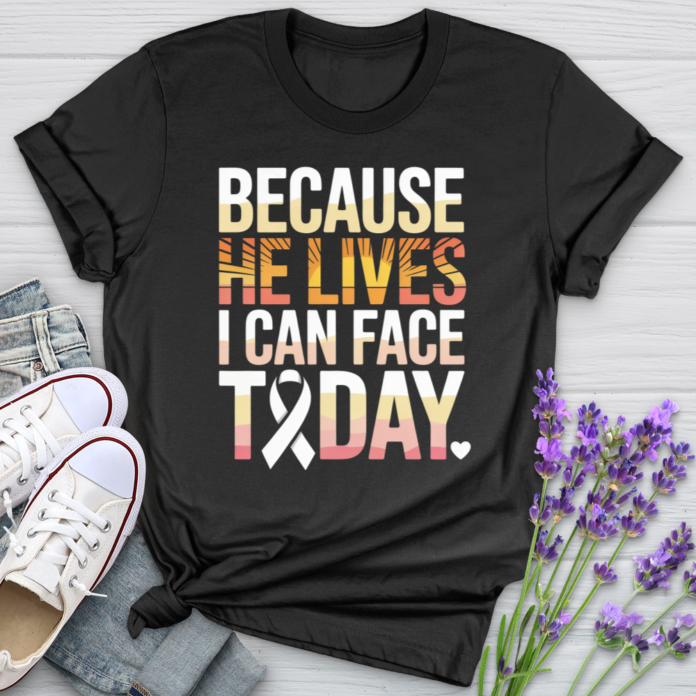 Because He Lives I Can Face Today Softstyle Tee