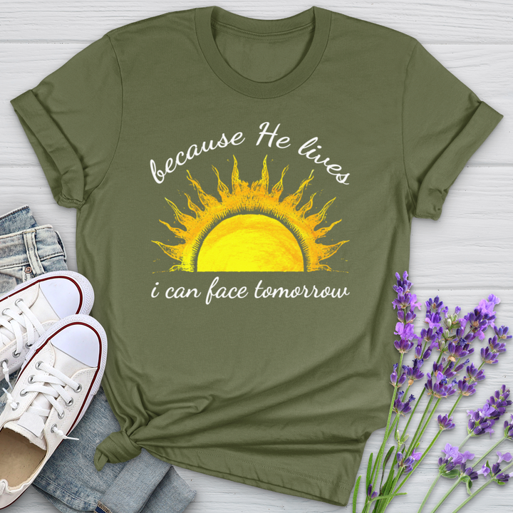 Because He Lives I Can Face Tomorrrow Sunshine Softstyle Tee