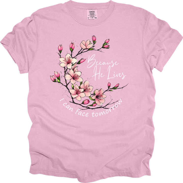 Because He Lives Pink Flowers Heavy Cotton Comfort Colors Tee