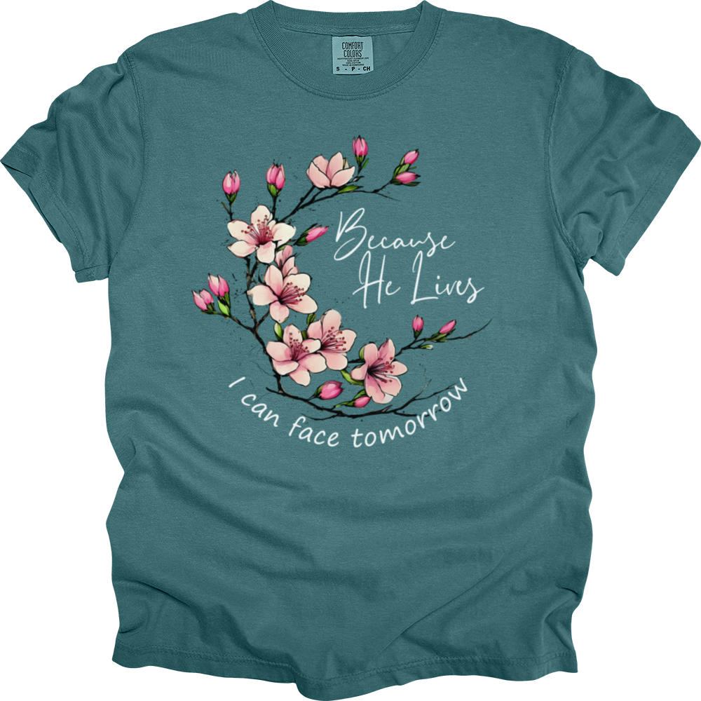 Because He Lives Pink Flowers Heavy Cotton Comfort Colors Tee