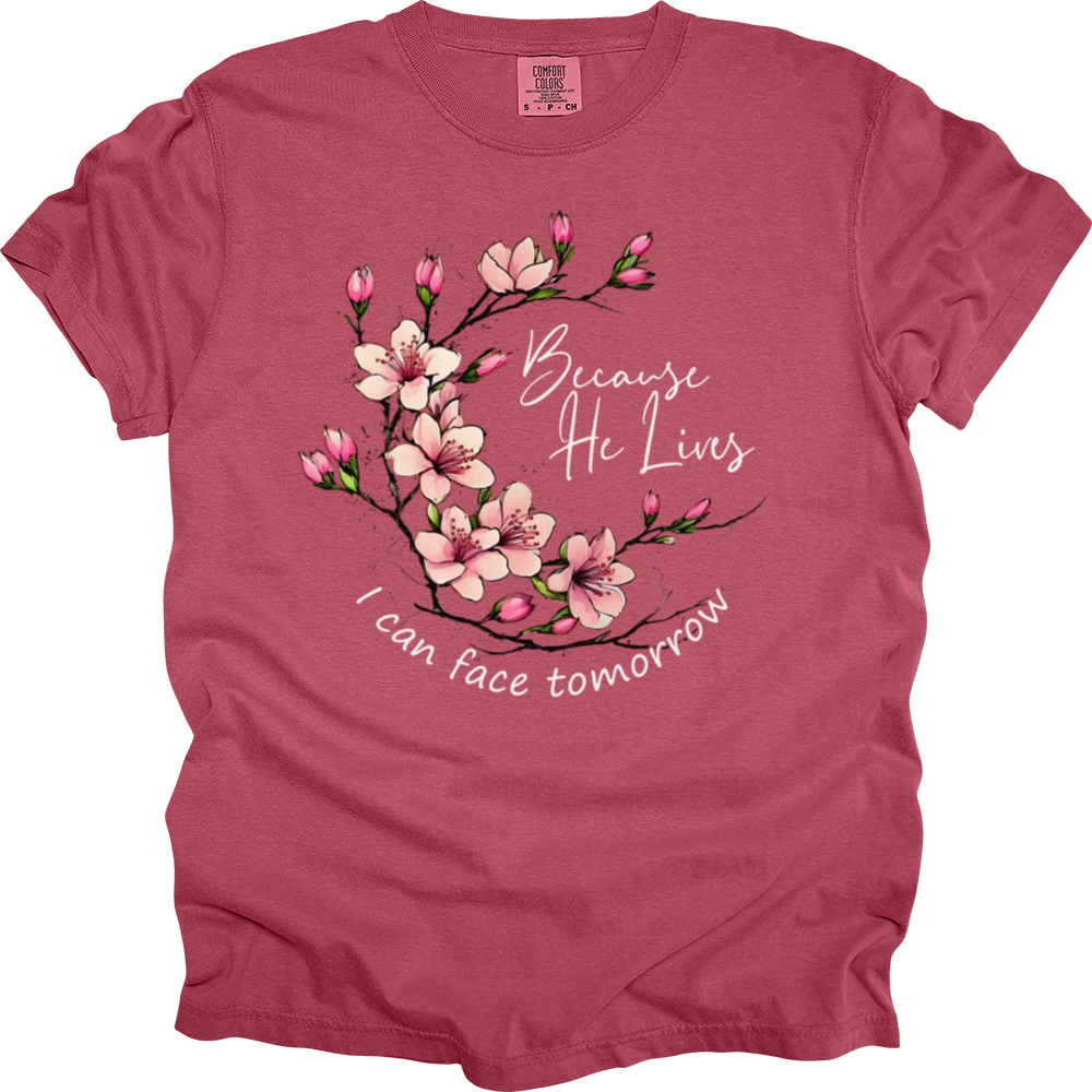 Because He Lives Pink Flowers Heavy Cotton Comfort Colors Tee
