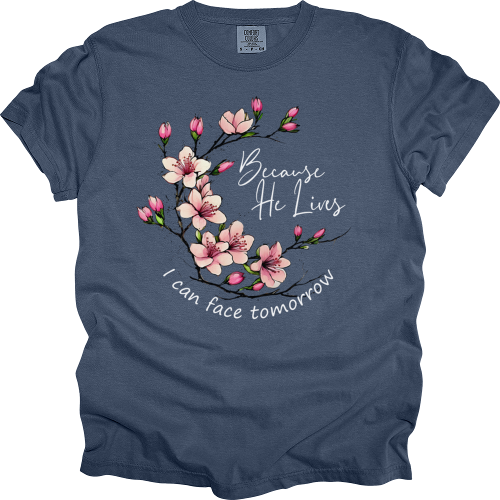 Because He Lives Pink Flowers Heavy Cotton Comfort Colors Tee