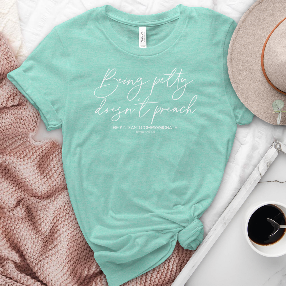 Being Petty Doesn't Preach Heathered Tee