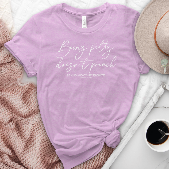 Being Petty Doesn't Preach Heathered Tee