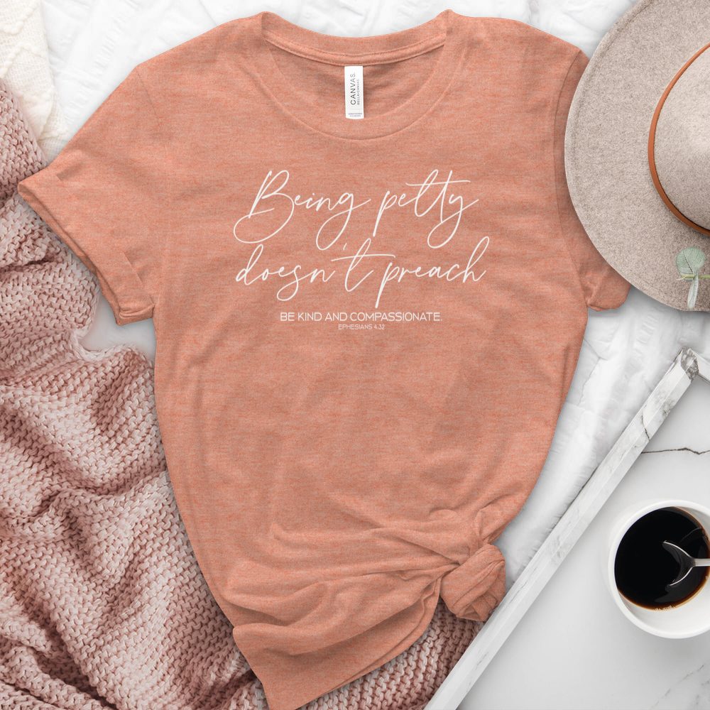Being Petty Doesn't Preach Heathered Tee