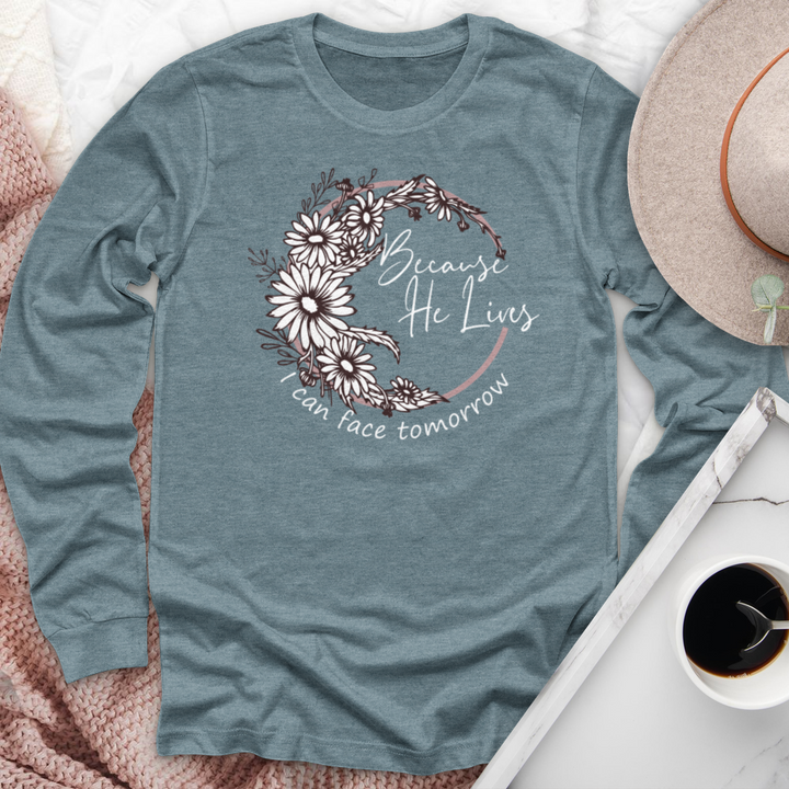 Best Seller Because He Lives Long Sleeve Tee