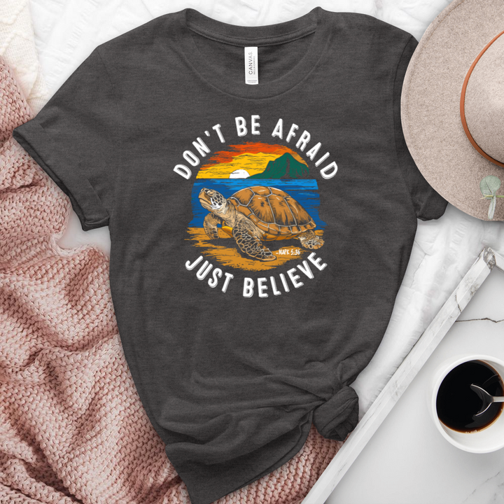 Don't Be Afraid Just Believe Heathered Tee