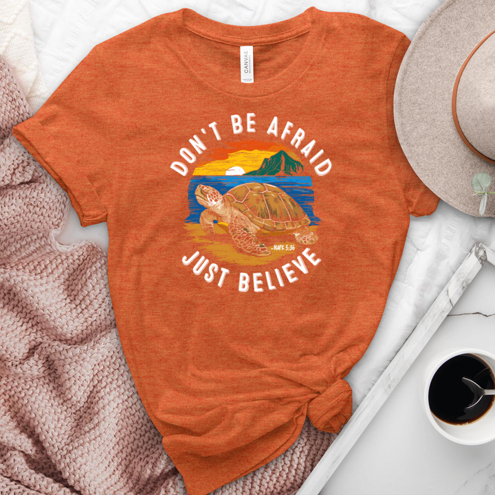 Don't Be Afraid Just Believe Heathered Tee