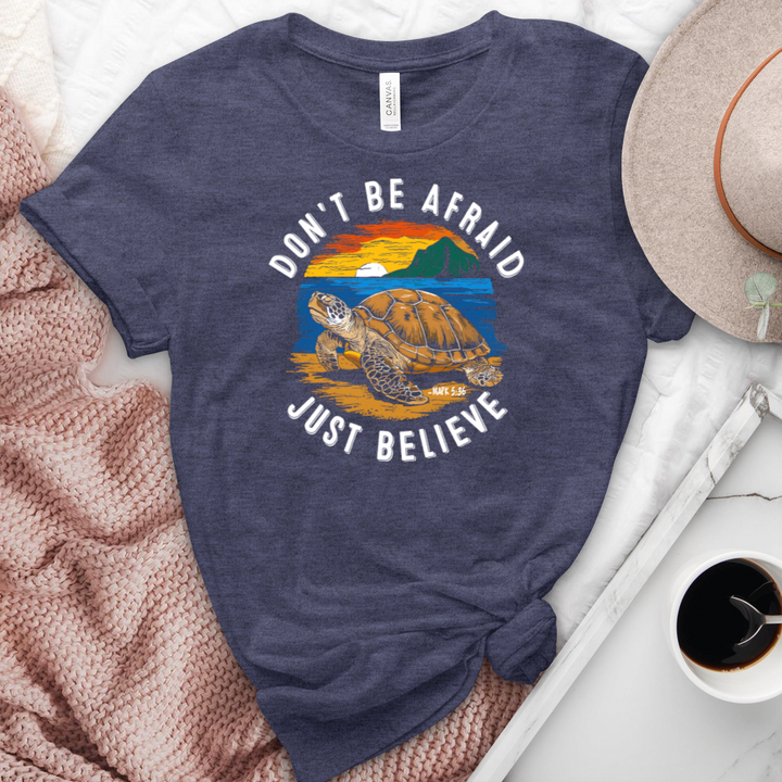 Don't Be Afraid Just Believe Heathered Tee