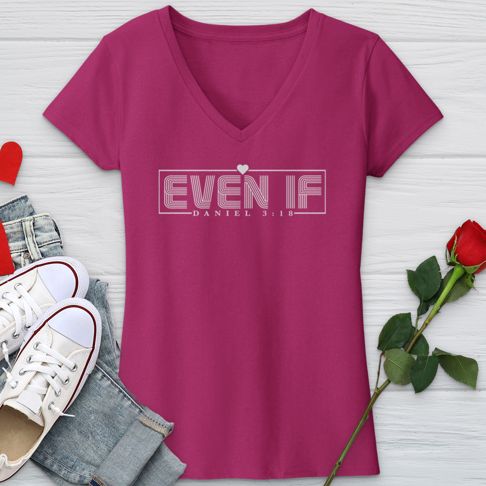 Even If Daniel 3:18 V-Neck Tee