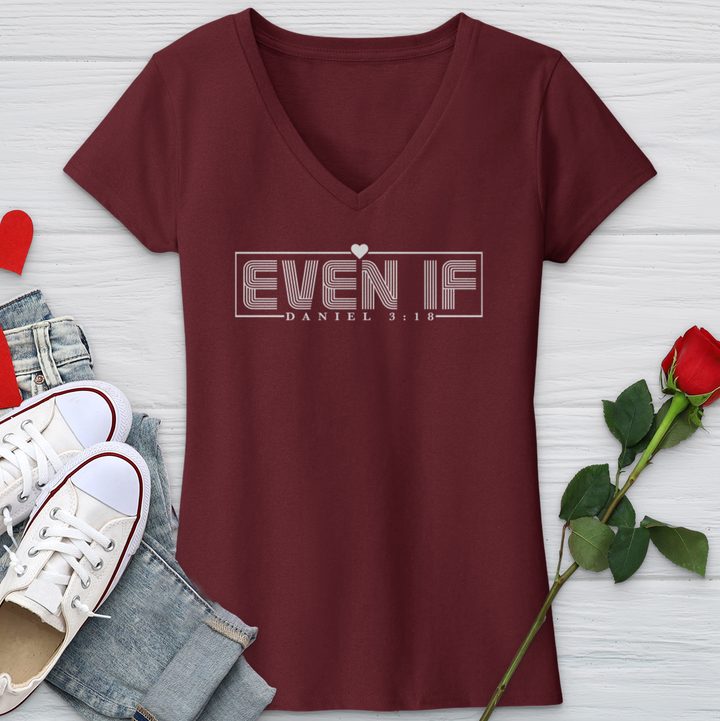 Even If Daniel 3:18 V-Neck Tee