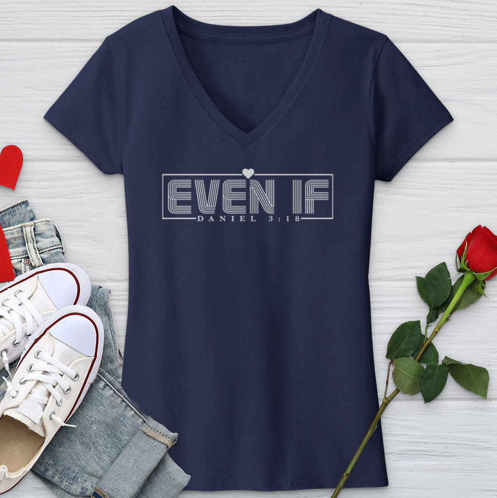 Even If Daniel 3:18 V-Neck Tee