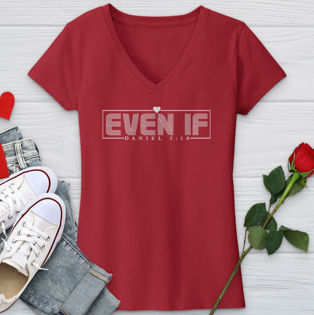 Even If Daniel 3:18 V-Neck Tee