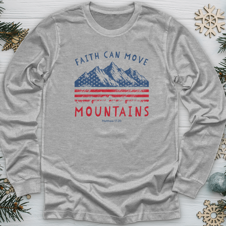 Faith Can Move Mountains Long Sleeve