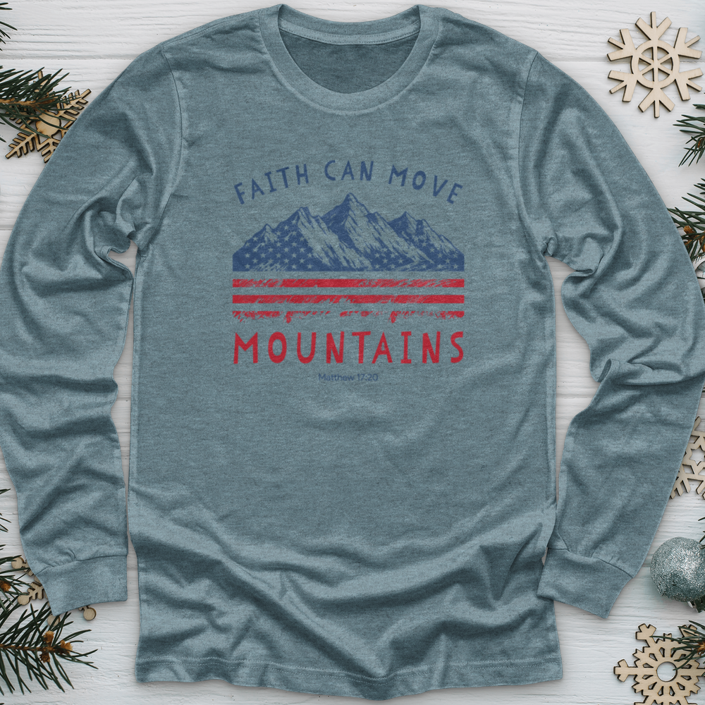 Faith Can Move Mountains Long Sleeve